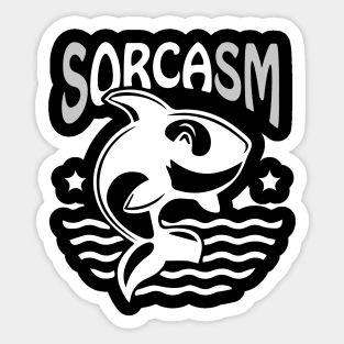 Sorcasm funny sarcasm orcas pun | Orca lover gift Sticker